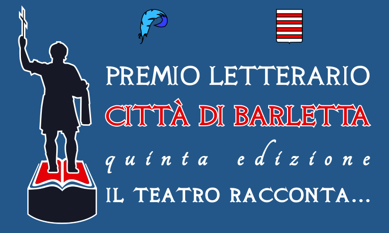 logo Premio Letterario Città di Barletta quinta edizione Il Teatro racconta